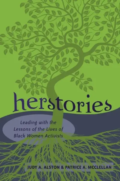 Herstories - Judy A. Alston, Patrice A. McClellan