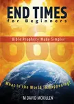 End Times for Beginners - M David McKillen