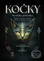 Kočky. Mystický průvodce (Magická moudrost a tajemné schopnosti kočičích plemen) - kniha z kategorie Chov koček