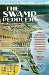 Swamp Peddlers The (How Lot Sellers, Land Scammers, and Retirees Built Modern Florida and Transformed the American Dream) - kniha z kategorie Zdraví…