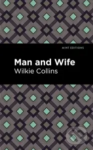Man and Wife - Wilkie Collins - kniha z kategorie Detektivky, thrillery a horory