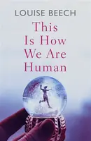 This is How We Are Human - Louise Beech