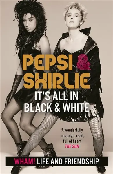 Pepsi & Shirlie - It's All in Black and White - Pepsi Demacque-Crockett, Shirlie Kemp