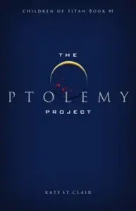 The Ptolemy Project - Kate St. Clair