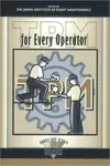 TPM for Every Operator - Japan Institute of Plant Maintenance