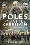Poles in the Battle of Britain - Peter Sikora
