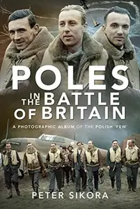 Poles in the Battle of Britain - Peter Sikora