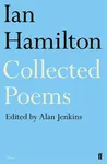 Ian Hamilton Collected Poems - Ian Hamilton, Alan Jenkins
