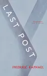 Last Post - Frederic Raphael