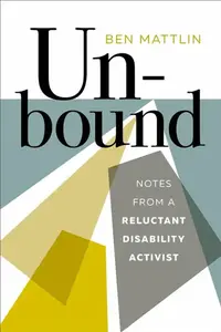 Unbound - Ben Mattlin