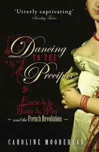 Dancing to the Precipice - Moorehead Caroline