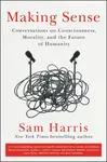 Making Sense - Sam Harris