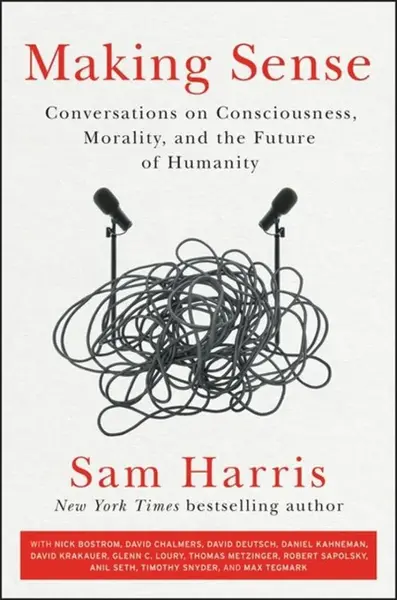Making Sense - Sam Harris