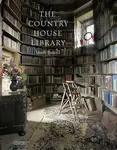 The Country House Library - Mark Purcell