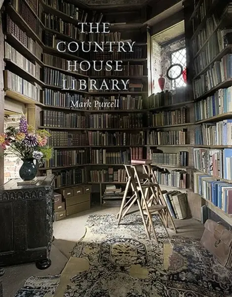 The Country House Library - Mark Purcell
