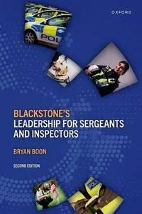 Blackstone's Leadership for Sergeants and Inspectors - Bryan  Boon