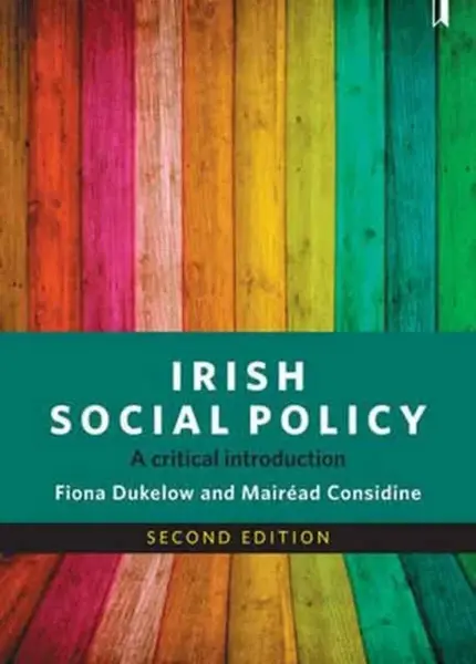 Irish Social Policy - Fiona  Dukelow, Mairead  Considine