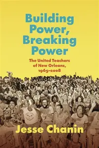 Building Power, Breaking Power - Jesse Chanin