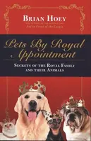 Pets by Royal Appointment - Brian Hoey