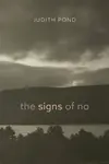 The Signs of No - Judith Pond