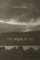 The Signs of No - Judith Pond