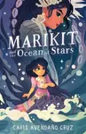 Marikit and the Ocean of Stars - Caris Avendano Cruz
