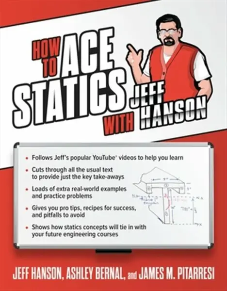 How to Ace Statics with Jeff Hanson - Ashley Bernal, Jeff Hanson, James M. Pitarresi