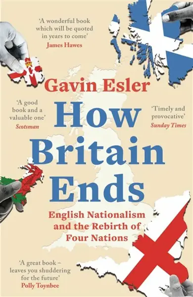 How Britain Ends - Gavin Esler