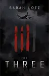 The Three - Sarah Lotz