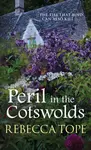 Peril in the Cotswolds - Rebecca  Tope