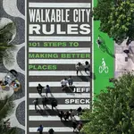 Walkable City Rules - Jeff Speck