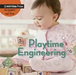 Playtime Engineering - WonderLab Group, Jill Esbaum