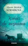 Kočár do neznáma (poškozená) - Hana Marie Körnerová
