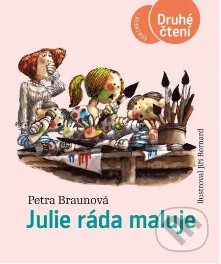 Julie ráda maluje - Petra Braunová, Jiří Bernard (ilustrátor) - kniha z kategorie Beletrie pro děti