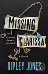 Missing Clarissa (A Novel) - Ripley Jones