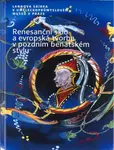 Renesanční sklo a evropská tvorba v pozdním benátském stylu - Jana Černovská