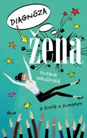 Diagnóza žena (poškozená) - Zuzana Součková