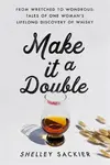 Make it a Double - Shelley Sackier