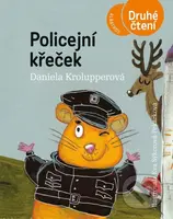 Policejní křeček - Daniela Krolupperová, Eva Sýkorová-Pekárková (ilustrátor) - kniha z kategorie Pro děti