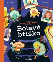 Bolavé bříško - Detektivové diagnóz - Ben Elcomb, Terri Po