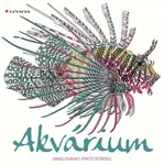 Akvárium - omalovánky proti stresu - Claire Scullyová, Richard Merritt