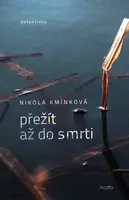 Přežít až do smrti - Nikola Kmínková