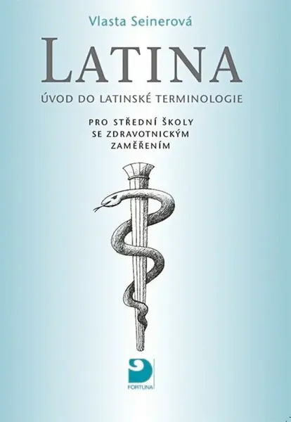Latina pro střední zdravotnické školy - Vlasta Seinerová