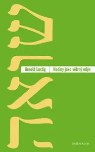 Hodiny jako větrný mlýn (poškozená) - Arnošt Lustig