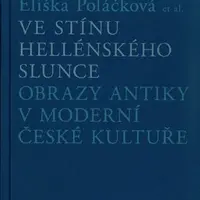 Ve stínu hellénského slunce - Jakub Čechvala, Eliška Poláčková