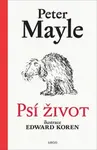Psí život - Peter Mayle, Edward Koren