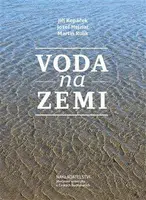 Voda na Zemi - Josef Hejzlar, Jiří Kopáček, Martin Rulík