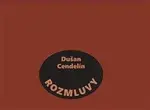 Rozmluvy - Dušan  Cendelín