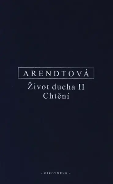 Život ducha II. - Hannah Arendtová
