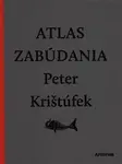 Atlas zabúdania - Peter Krištúfek